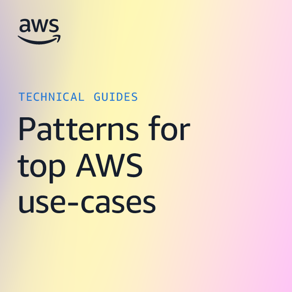 Patterns for top AWS use-cases